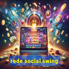 rede social swing